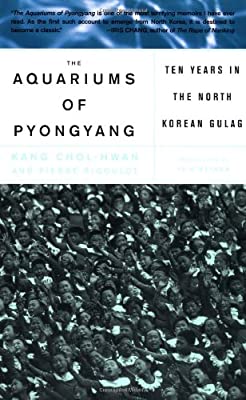 Aquariums of Pyongyang: Ten Years in the North Korean Gulag by Kang, Chol-hwan|Rigoulot, Pierre | Paperback | Subject:Biographies & Autobiographies | Item: F3_C1_2548