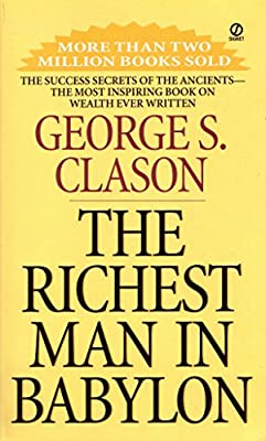 The Richest Man in Babylon: The Success Secrets of the Ancients--the Most Inspiring Book on Wealth Ever Written by Clason, George S. | Paperback |  Subject: Analysis & Strategy | Item Code:R1|G5|3184