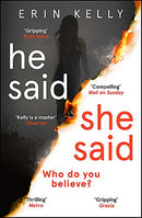 He Said/She Said: the must-read bestselling suspense novel of the year by Kelly, Erin | Subject:Literature & Fiction