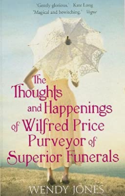 Thoughts And Happenings Of Wilfred Price, Purveyor Of by Jones, Wendy | Hardcover |  Subject: Contemporary Fiction | Item Code:R1|D6|1924