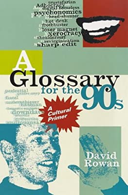 Glossary for the 90s: A Cultural Primer by Rowan, David | Paperback | Subject:Humour | Item: F3_B3_1068