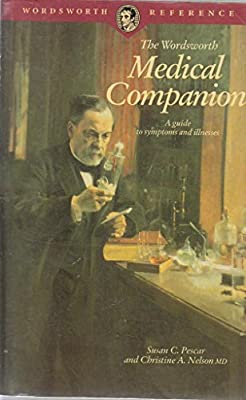 The Wordsworth Medical Companion (Wordsworth Reference) by Pescar, Susan C.|Nelson, Christine A. | Paperback |  Subject: Healthy Living & Wellness | Item Code:R1|G4|3060