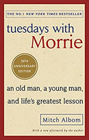 Tuesdays With Morrie: An old man, a young man, and life's greatest lesson by Albom, Mitch | Paperback |  Subject: Biographies & Autobiographies | Item Code:R1|E3|2153