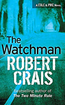 The Watchman (Cole & Pike) by Crais, Robert | Paperback |  Subject: Crime, Thriller & Mystery | Item Code:2624