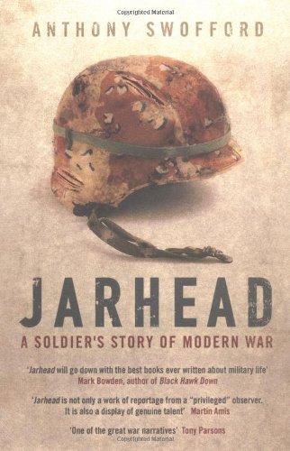 Jarhead: A Solder's Story of Modern War by Swofford, Anthony | Subject:Biographies, Diaries & True Accounts