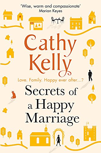 Secrets of a Happy Marriage by Kelly, Cathy | Subject:Literature & Fiction