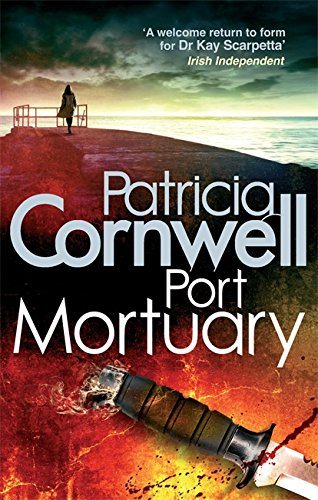 Port Mortuary (Kay Scarpetta) by Cornwell, Patricia | Subject:Crime, Thriller & Mystery