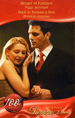 Merger Of Fortunes: Merger of Fortunes / Back in Fortune's Bed (Dakota Fortunes, Book 1) (Silhouette Desire S.)