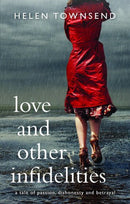 Love & Other Infidelities: 1 by Helen Townsend | Subject:Fiction