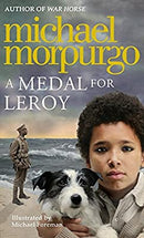 A Medal for Leroy by Morpurgo, Michael | Hardcover |  Subject: Historical Fiction | Item Code:R1|D7|1946