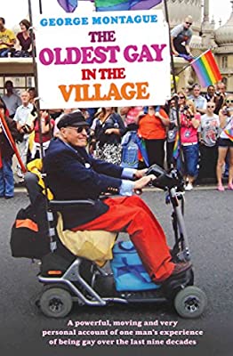 The Oldest Gay in the Village by Montague SM, George | Paperback |  Subject: Biographies & Autobiographies | Item Code:1935
