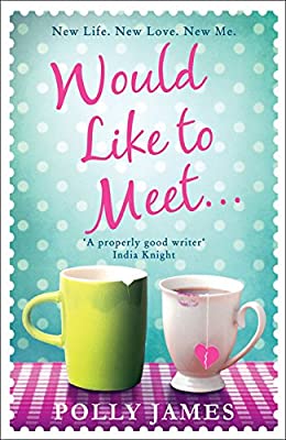 Would Like to Meet: New Life. New Love. New Me. by James, Polly | Paperback | Subject:Contemporary Fiction | Item: F3_C1_2203