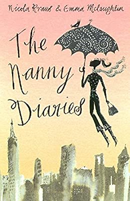 The Nanny Diaries: A Novel