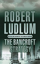 The Bancroft Strategy by Ludlum, Robert | Paperback |  Subject: Crime, Thriller & Mystery | Item Code:R1|E6|2404