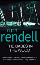 The Babes In The Wood: (A Wexford Case) by Rendell, Ruth | Paperback |  Subject: Crime, Thriller & Mystery | Item Code:R1|E6|2409