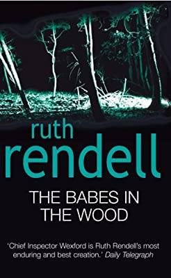 The Babes In The Wood: (A Wexford Case) by Rendell, Ruth | Paperback |  Subject: Crime, Thriller & Mystery | Item Code:R1|E6|2408