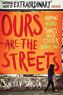 Ours are the Streets by Sahota, Sunjeev | Paperback |  Subject: Contemporary Fiction | Item Code:R1|F4|2710