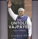 The Untold Vajpayee: Politician and Paradox by Ullekh, N. P. | Paperback |  Subject: Politics | Item Code:R1|H3|3385