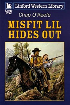 Misfit Lil Hides Out (Linford Western)