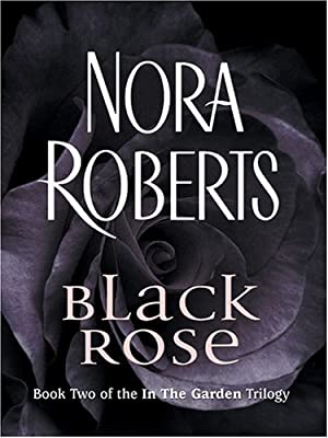 Black Rose (In the Garden) by Roberts, Nora | Hardcover |  Subject: Romance | Item Code:HB/214