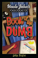 Uncle John's Presents: Book of the Dumb (Bathroom Reader Series) by Scalzi, John Michael | Paperback | Subject:Games & Quizzes | Item: F3_B3_1118