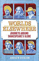 Worlds Elsewhere by Dickson, Andrew | Paperback |  Subject: Literary Theory, History & Criticism | Item Code:R1|H5|3300
