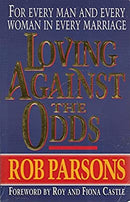 Loving Against the Odds: For Every Man and Every Woman in Every Marriage by Parsons, Rob | Paperback | Subject:Family & Relationships | Item: FL_R1_H5_5500_120321_9780340593158