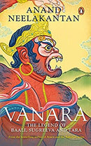 Vanara: The Legend of Baali, Sugreeva and Tara by Neelakantan, Anand | Paperback |  Subject: Myths, Legends & Sagas