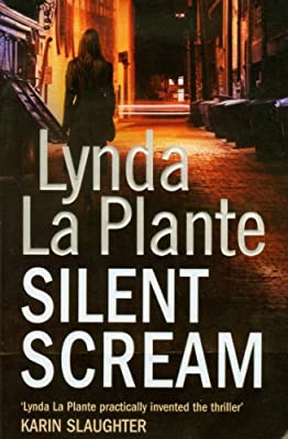 Silent Scream by La Plante, Lynda | Paperback |  Subject: Crime, Thriller & Mystery | Item Code:R1|F5|2812