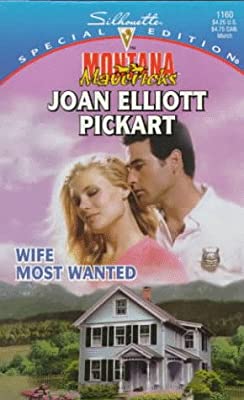 Wife Most Wanted (Montana Mavericks: Return To Whitehorn) (Special Edition)