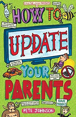 How to Update Your Parents (Louis the Laugh) by Johnson, Pete | Paperback |  Subject: Literature & Fiction | Item Code:CH | 295