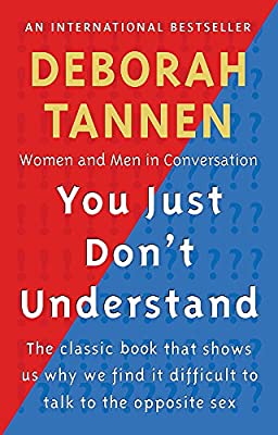 You Just Don't Understand: Women and Men in Conversation by Tannen, Deborah | Paperback |  Subject: Linguistics | Item Code:R1|I3|3674