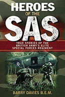 Heroes Of The SAS: True Stories Of The British Army's Elite Special Forces Regiment by Davies B.E.M., Barry | Paperback |  Subject: Biographies & Autobiographies | Item Code:R1|G6|3233