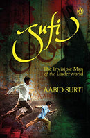 Sufi: The Invisible Man of the Underworld by Surti, Aabid | Paperback |  Subject: True Accounts | Item Code:R1|G4|3069