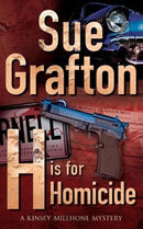 H is for Homicide by Grafton, Sue | Subject:Crime, Thrillers & Mystery