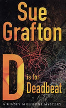 D is for Deadbeat: A Kinsey Millhone Mystery by Grafton, Sue | Subject:Crime, Thrillers & Mystery