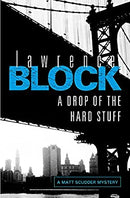 A Drop of the Hard Stuff