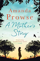 A Mother's Story (No Greater Courage 1) by Prowse, Amanda | Paperback |  Subject: Contemporary Fiction | Item Code:2662