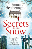 Secrets in the Snow: a heartwarming and uplifting romance perfect for cosy nights in by Heatherington, Emma | Subject:Literature & Fiction