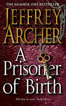 A Prisoner of Birth by Archer, Jeffrey | Paperback |  Subject: Crime, Thriller & Mystery | Item Code:R1|C6|1482