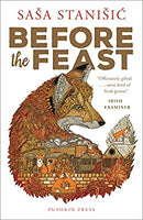Before the Feast by Stani?ic, Sa?a | Paperback | Subject:Contemporary Fiction | Item: FL_R1_H4_5413_120321_9781782271758