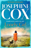 Lonely Girl: a gripping family saga from the Sunday Times bestselling author of A Woman?s Fortune by Cox, Josephine | Subject:Fiction