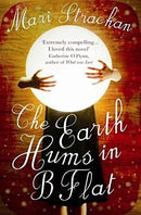 The Earth Hums in B Flat by Strachan, Mari | Paperback | Subject:Contemporary Fiction | Item: F3_C4_3276