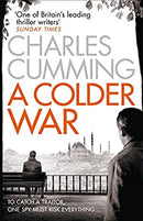 A Colder War: A gripping spy action crime thriller from the Sunday Times Top 10 best selling author: Book 2 (Thomas Kell Spy Thriller) by Cumming, Charles | Paperback | Subject:Crime, Thriller & Mystery | Item: F3_C1_2430