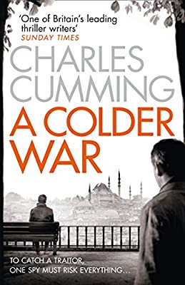 A Colder War: A gripping spy action crime thriller from the Sunday Times Top 10 best selling author: Book 2 (Thomas Kell Spy Thriller) by Cumming, Charles | Paperback | Subject:Crime, Thriller & Mystery | Item: F3_C1_2430