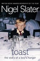 Toast: The Story of a Boy's Hunger by Slater, Nigel | Subject:Biography