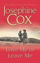 Love Me or Leave Me: A captivating saga of escapism and undying hope by Cox, Josephine | Subject:Fiction