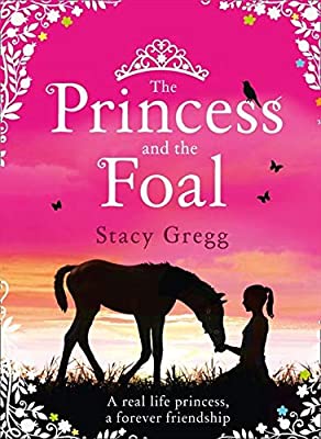 The Princess and the Foal by Gregg, Stacy | Paperback |  Subject: Action & Adventure | Item Code:5008