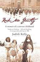 Rock Me Gently by Kelly, Judith | Paperback | Subject:Biographies & Autobiographies | Item: F3_C2_2927