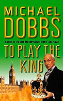 To Play the King (House of Cards Trilogy, Book 2) by Dobbs, Michael | Paperback |  Subject: Contemporary Fiction | Item Code:2601